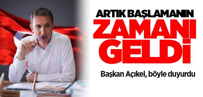 Başkan Açıkel, yeni projenin startını verdi