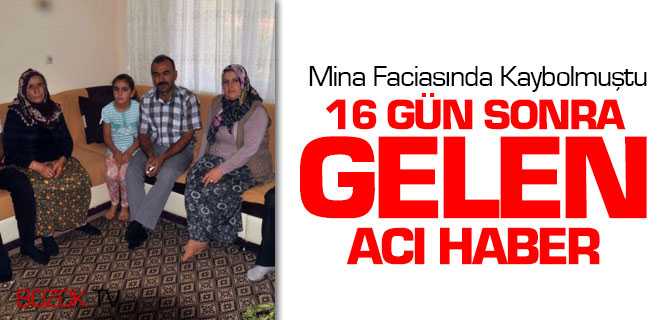 Mina Faciasında Kaybolan Gencel'in Acı Haberi Geldi