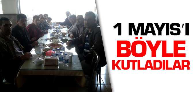 1 Mayıs'ı Böyle Kutladılar