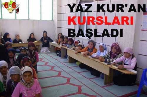 YAZ KUR’AN KURSLARI BAŞLADI