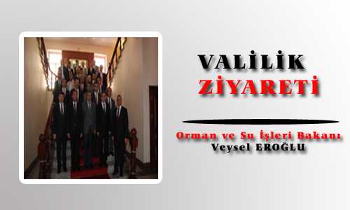 VALİLİK ZİYARETİ