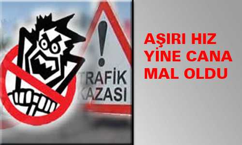 1 KİŞİ HAYATINI KAYBETTİ