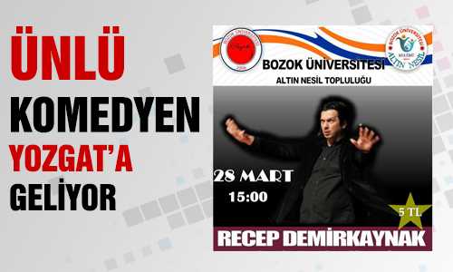 RECEP DEMİRKAYNAK YOZGAT’A GELİYOR
