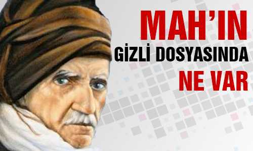 MAH’IN GİZLİ DOSYASINDA BEDÜZZAMAN SAİD NURSİ