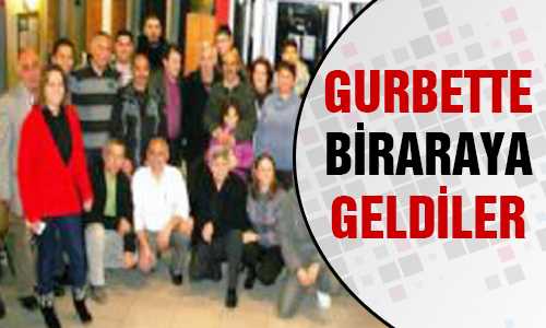 ÇAYIRALAN’LILAR GURBETTE BULUŞTU