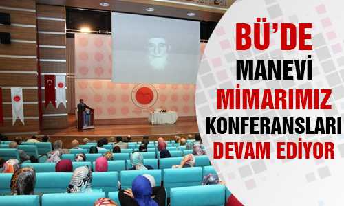 BÜ’DE KONFERANSLAR DEVAM EDİYOR