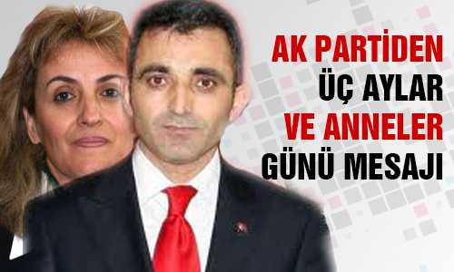 AK PARTİDEN ÜÇ AYLAR VE ANNELER GÜNÜ MESAJI