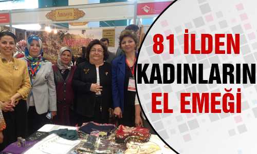 YOZGATLI KADINLARIN EL EMEÐİ GÖRÜCÜYE ÇIKTI