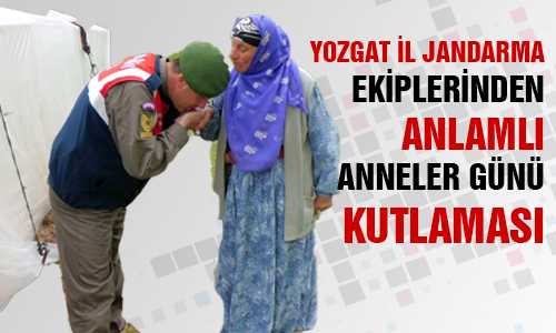 YOZGAT İL JANDARMADAN ANLAMLI ANNELER GÜNÜ