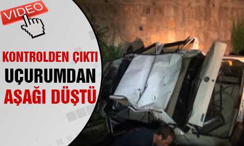 KONTROLDEN ÇIKAN ARAÇ UÇURUMA YUVARLANDI
