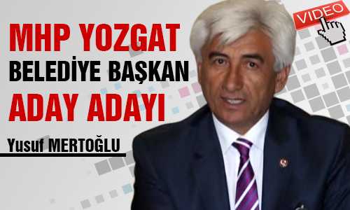 YUSUF MERTOÐLU BAŞKANLIK ADAY ADAYI
