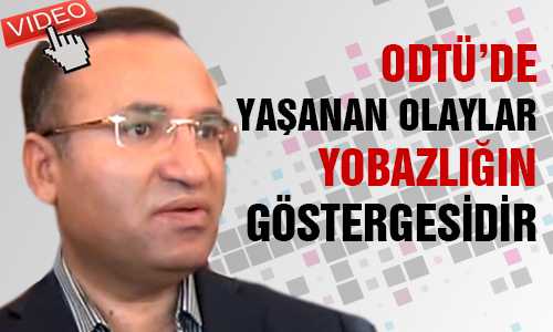 BOZDAÐ ODTÜ’DE YAŞANANLAR YOBAZLIK