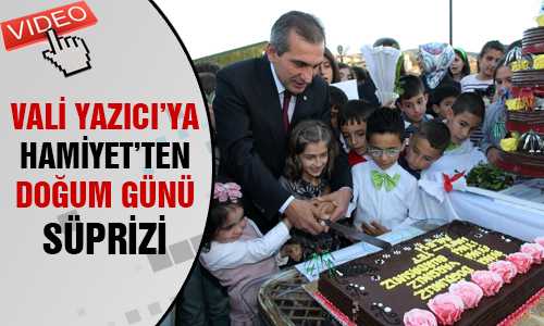 VALİ YAZICI’YA DOÐUM GÜNÜ SÜPRİZİ