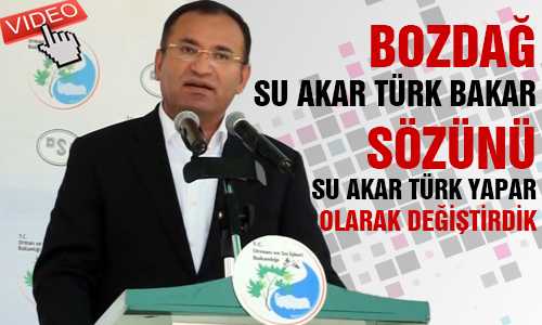 BOZDAÐ SU AKAR TÜRK BAKAR, SU AKAR TÜRK YAPAR OLDU