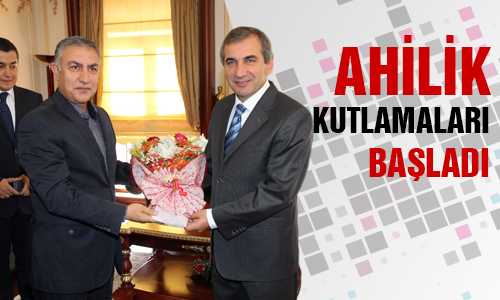 AHİLİK HAFTASI KUTLAMALARI BAŞLADI