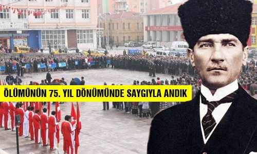 ATAMIZI SAYGIYLA ANDIK