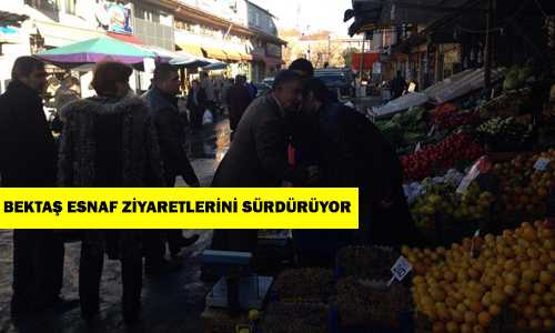 MHP ADAYI BEKTAŞ ESNAFLARIN SORUNLARINI DİNLEDİ