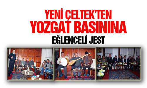 YOZGAT BASININI EÐLENDİREN KUTLAMA