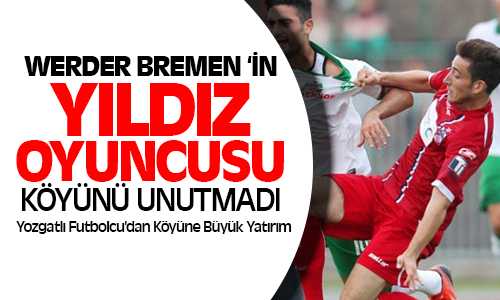 Milli Futbolcu Mehmet Ekici Boğazlıyanda Köyüne Spor Salonu Yaptıracak