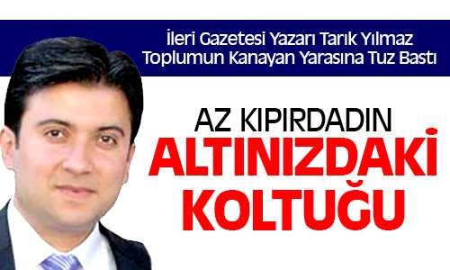Tarık Yılmaz Toplumun Kanayan Yarasına Tuz Bastı