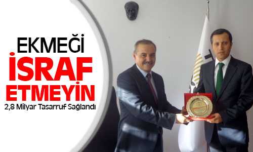 Ocak Ayından Bu Yana 2,8 Milyar Ekmek Tasarrufu Sağlandı