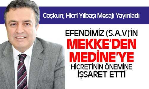 Coşkun Hicri Yılbaşı Mesajı Yayınladı