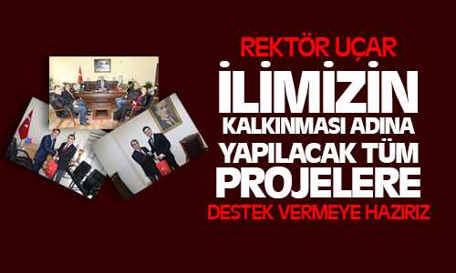 Rektör Uçar Ziyaretlerine Devam Ediyor