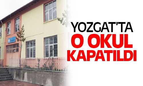 Yozgat’ta Bir Okul Eğitime Kapatıldı