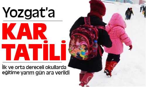 Yozgat’ta Okullar Tatil
