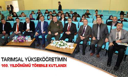 Tarımsal Yükseköğretimin 169. Yıldönümü Törenle Kutlandı