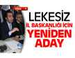 Harun Lekesiz İl Başkanlığına Yeniden Aday