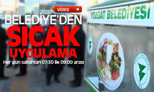Yozgat Belediyesinden Sıcak Ugulama