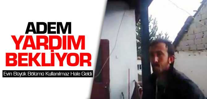 Saraykent'li Adem Yardım Beklityor