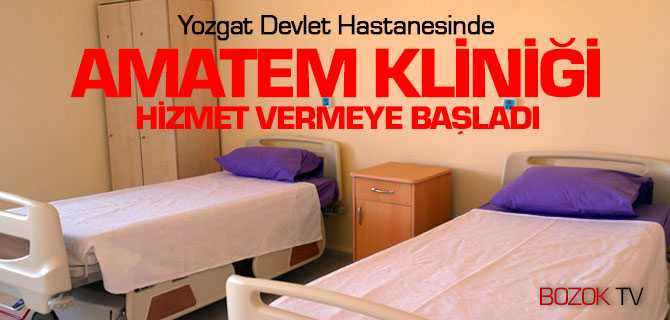 Yozgat Devlet Hastanesinde AMATEM Kliniği Hizmete Başladı