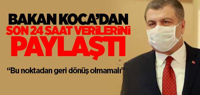 Bakan Koca, Bu noktadan geri dönüş olmamalı, can kaybı 109 