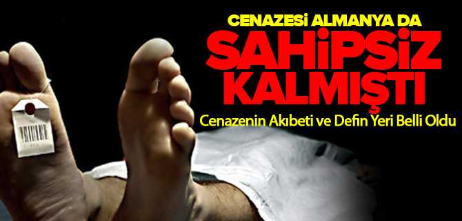 Almanya'da ki Yozgatlı Vatandaşın Cenazesine Sahip Çıkıldı