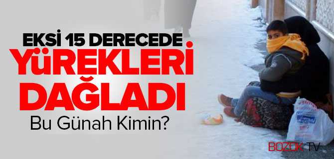 Eksi 15 Derecede Yürekleri Dağladı