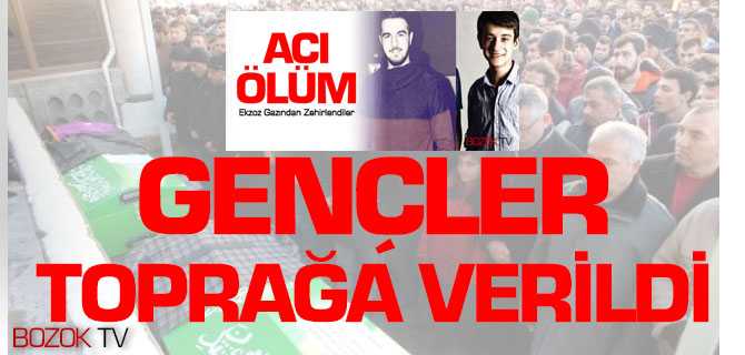 Ekzoz Gazından Zehirlenen Gençler Toprağa Verildi