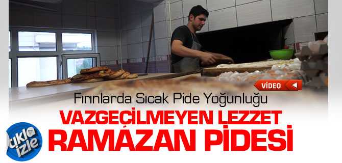Fırınlarda Sıcak Ramazan Pidesi Yoğunluğu