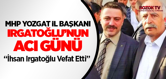 İhsan Irgatoğlu vefat etti