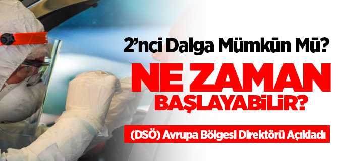 Kovid-19'da ikinci dalga ne zaman başlayacak, mümkün mü?