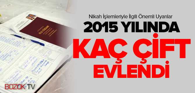 2015 Yılında Yozgat'ta Kaç Çift Evlendi