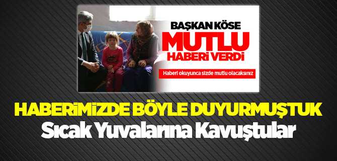 Zöhre teyze ve 3 torunu sıcak yuvalarına kavuştu