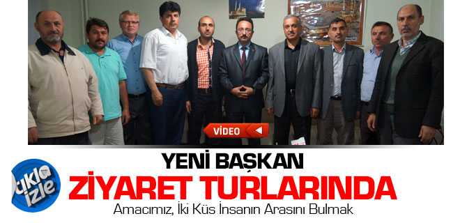 Yeni Başkan Şimşek Ziyaret Turlarında