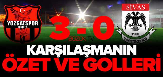 Yozgatspor - Sivas Emniyetspor Gücü Maçın Özet ve Golleri