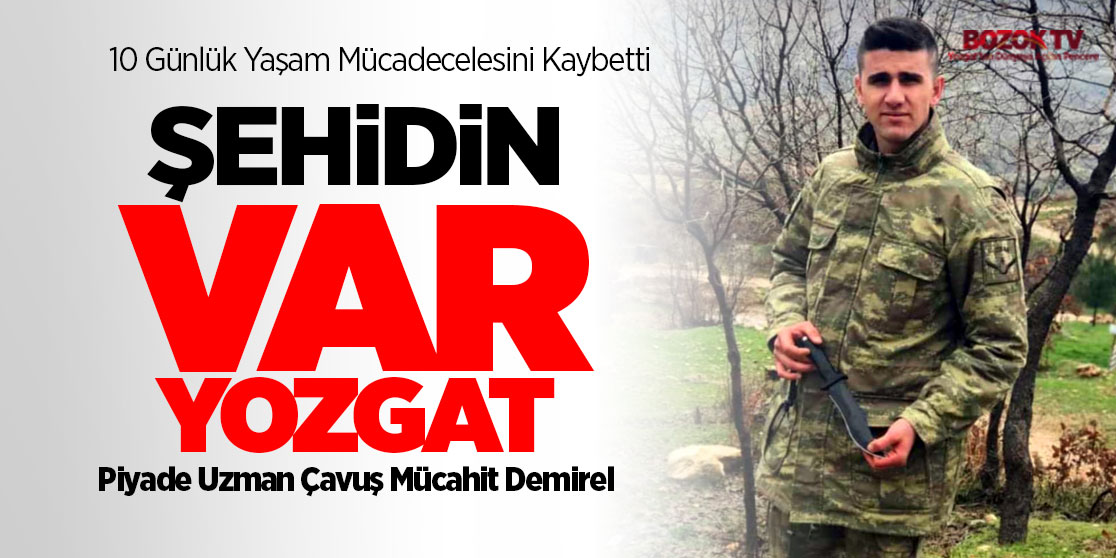 Piyade Uzman Çavuş Mücahit Demirel tedavi gördüğü GATA'da vefat etti