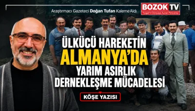 Ülkücü Hareketin Almanya’da Yarım Asırlık Dernekleşme Mücadelesi