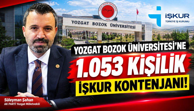 Yozgat Bozok Üniversitesi’ne 1.053 Kişilik İŞKUR Kontenjanı!