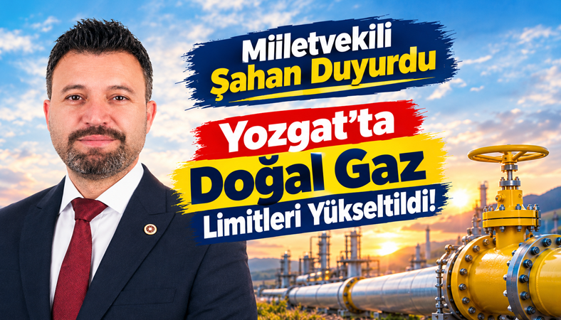 Yozgat’ta Doğal Gaz Limitleri Yükseltildi! Kasım ve Aralık İçin Dikkat Çeken Artış