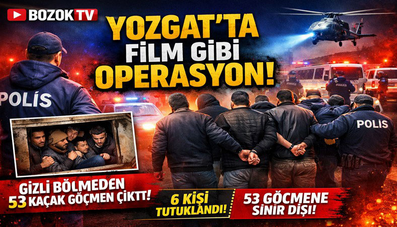 Yozgat’ta Film Gibi Operasyon, 53 Düzensiz Göçmen Yakalandı